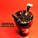 Deriva - Catrame Acido (CD, digislive, 2020)