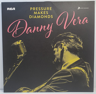 Danny Vera – Pressure Makes Diamonds LP 12" (Прайс 48975)