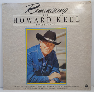 Howard Keel – Reminiscing (The Howard Keel Collection) LP 12" (Прайс 48980)