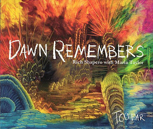 Rich Shapero + Maria Taylor – Dawn Remembers ( USA ) Digipak - SEALED у заводській упаковці