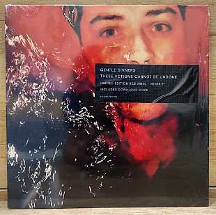 Gentle Sinners - These Actions Cannot Be Undone (2022, UK, OIS, CIS, Red + 7" 45 RPM)