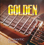 Various – Golden - Romantic Guitar /2006/ Ukrainian Records / Ukraine (Лицензия)