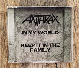 Anthrax - In My World / Keep It In The Family (Англія)