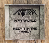 Anthrax - In My World / Keep It In The Family (Англія)