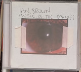 Ian BROWN – Music Of The Spheres.