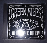 GREEN MILES - Old Hone Brew - 2009. Green Miles Records. Саміздат.