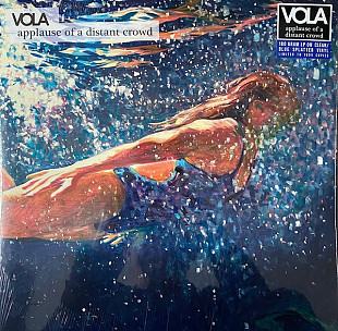 VOLA – Applause Of A Distant Crowd - Blue & Black Splatter Vinyl '2018/RE Ltd Ed - NEW