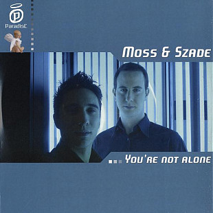 Moss & Szade – You're Not Alone