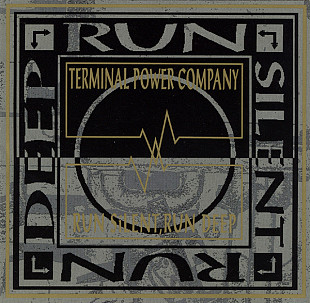 Terminal Power Company – Run Silent, Run Deep ( USA )