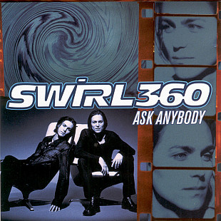 Swirl 360 – Ask Anybody ( USA )