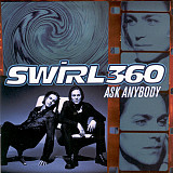 Swirl 360 – Ask Anybody ( USA )