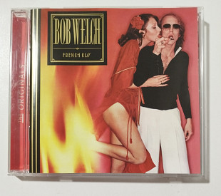 CD BOB WELCH 1977/2000 French Kiss (EU)