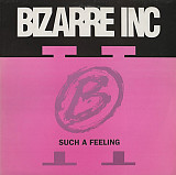 Bizarre Inc – Such A Feeling