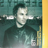 BT – Never Gonna Come Back Down