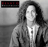Kenny G 1992 Breathless (Smooth Jazz) [US]