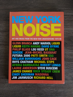 New York Noise: Art and Music from the New York Underground 1978-88