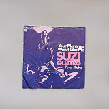 Suzi Quatro - Your Mamma Won't Like Me (миньон 7)