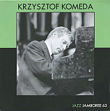 KRZYSZTOF KOMEDA f. Tomasz Stańko, Michał Urbaniak, Czesław Bartkowski etc – Jazz Jamboree ‘63 - NEW