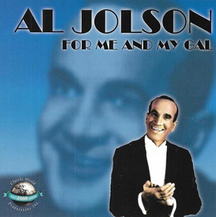 Al Jolson – For Me And My Gal ( USA ) JAZZ