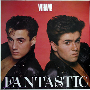 Wham! EX George Michael ‎ (Fantastic) 1983. (LP). 12. Vinyl. Пластинка. England.