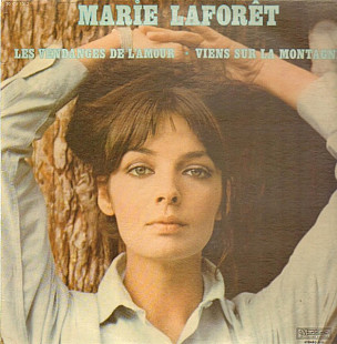 Marie Laforêt – Les Vendanges De L'Amour - Viens Sur La Montagne THE BEST