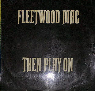 Fleetwood Mac – Then Play On - 69(70)