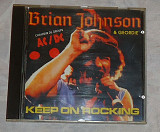 Компакт-диск Brian Johnson & Geordie - Keep On Rocking