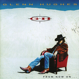 Glenn Hughes – From Now On...