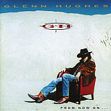 Glenn Hughes – From Now On...