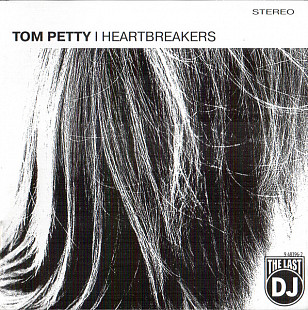 Tom Petty | Heartbreakers – The Last DJ