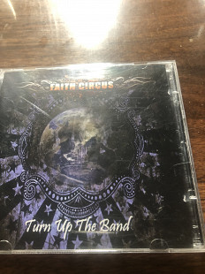 Faith circus- turn up the band