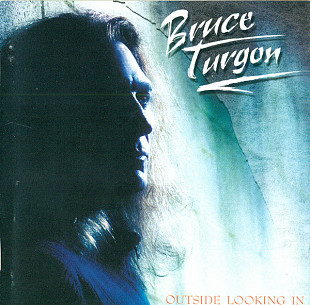 Bruce Turgon (Foreigner) – Outside Looking In