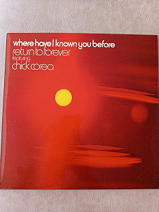 Return To Forever Featuring Chick Corea – Where Have I Known You Before