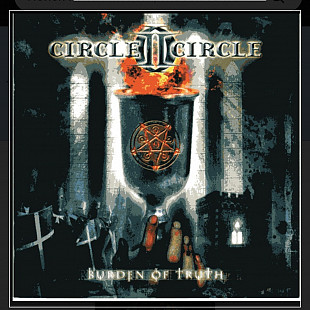 CD Circle II Circle - Burden Of Truth