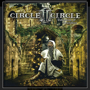 CD Circle II Circle - Delusions Of Grandeur