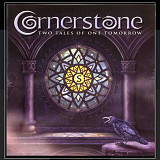 CD Cornerstone - Two Tales Of One Tomorrow