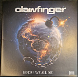 Clawfinger ‎– Before We All Die