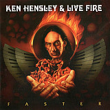 Ken Hensley & Live Fire – Faster