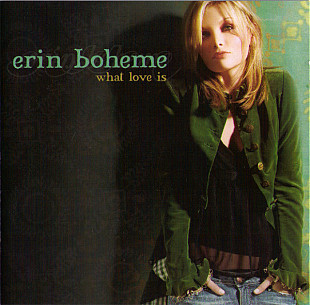 Erin Boheme – What Love Is