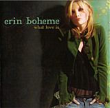 Erin Boheme – What Love Is