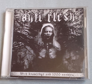 Anti Flesh - With Knowledge And 1000 Needles
