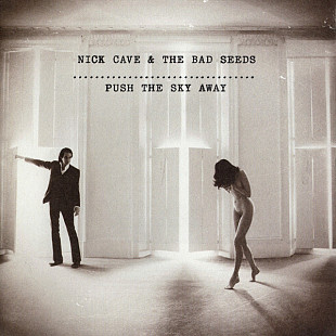 Nick Cave & The Bad Seeds – Push The Sky Away