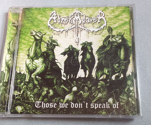 Abrakadaver - Those We Don't Speak Of