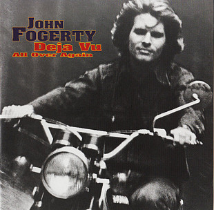 John Fogerty – Deja Vu All Over Again