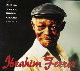 IBRAHIM FERRER CD «Buena Vista Social Club Presents Ibrahim Ferrer» ℗1999