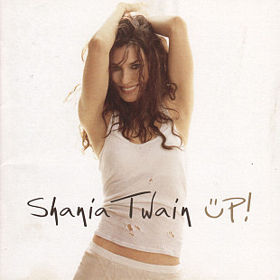 SHANIA TWAIN 2xCD «Up!» ℗2002