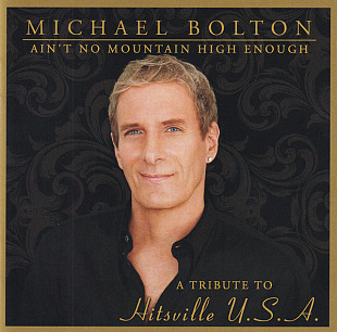 Michael Bolton – Ain't No Mountain High Enough
