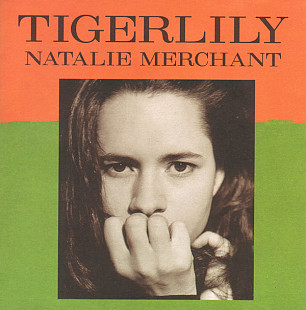 Natalie Merchant ‎– Tigerlily ( USA ) 10, 000 Maniacs