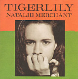 Natalie Merchant ‎– Tigerlily ( USA ) 10, 000 Maniacs