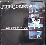 Phil Carmen – Walkin' The Dog